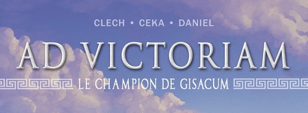 Sortie de l’album AD VICTORIAM – Le champion de GISACUM